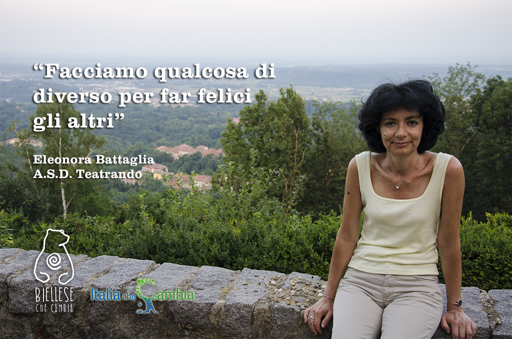 #biellesechecambia 23 – A.R.S. Teatrando: qualcosa di diverso per far felici gli altri