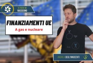 L’Europa pensa che gas e nucleare siano sostenibili – #426