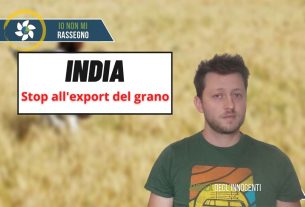 L’India vieta l’esportazione di grano – #522