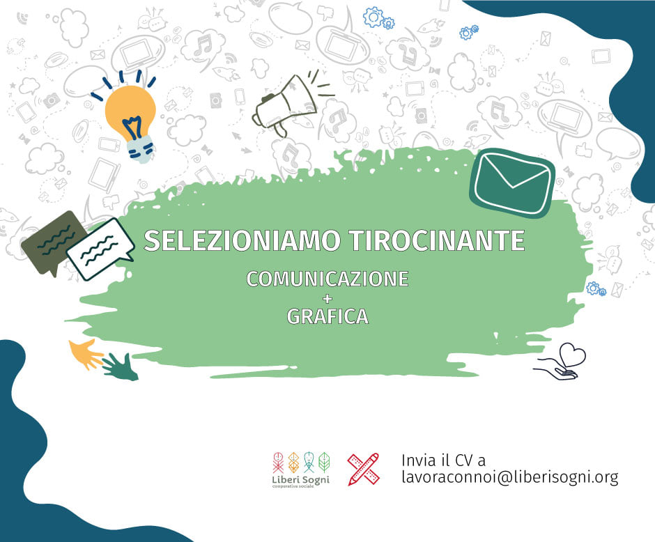 Selezioniamo tirocinante per tirocinio retribuito in comunicazione e grafica in progetti sociali, culturali e ambientali