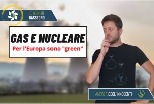 Il Parlamento Ue inserisce gas e nucleare nella tassonomia verde – #557