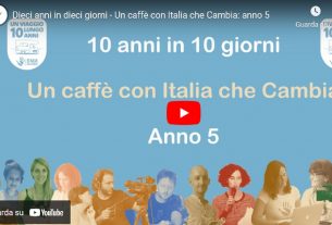 10 anni in 10 giorni – Un caffè con Italia Che Cambia #5