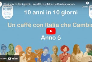 10 anni in 10 giorni – Un caffè con Italia Che Cambia #6