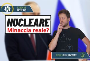 Putin: quanto è reale la minaccia nucleare? – Io Non Mi Rassegno #593