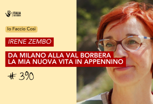 Irene Zembo: “Da Milano alla Val Borbera, la mia nuova vita in Appennino” – Io Faccio Così #390