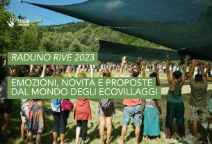 Raduno RIVE 2023: emozioni, novità e proposte dal mondo degli ecovillaggi