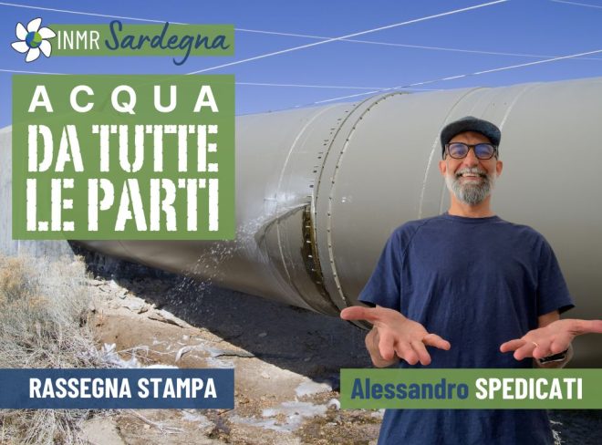 Di rinnovabili, acqua e buone notizie – INMR Sardegna #9
