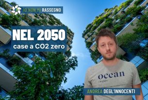 Case green, l’Europa vuole azzerare le emissioni al 2050! – #896