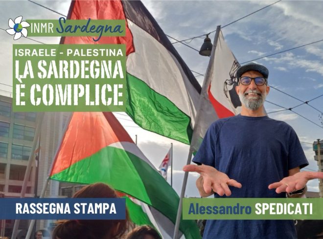 Israele Palestina, la Sardegna è complice – INMR Sardegna #30